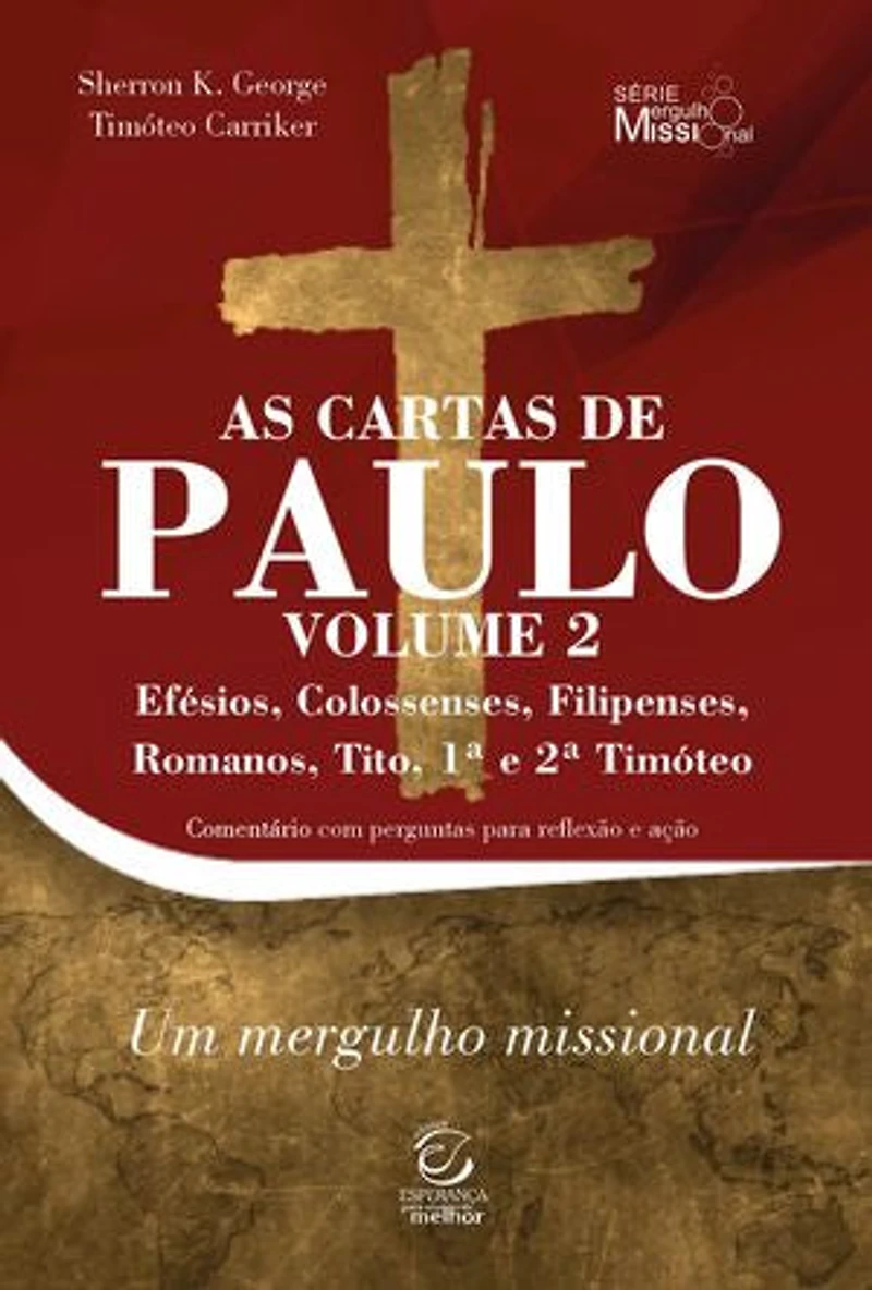 As cartas de Paulo - Vol. 2 - Efésios, Colossenses, Filipenses, Romanos, Tito, 1ª e 2ª Timóteo - eBook: comentário com perguntas para reflexão e ação