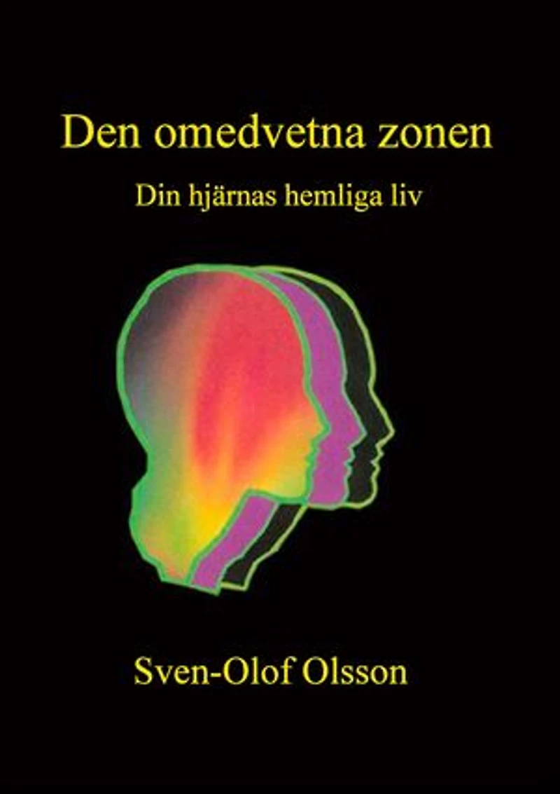 Den omedvetna zonen: Din hjärnas hemliga liv