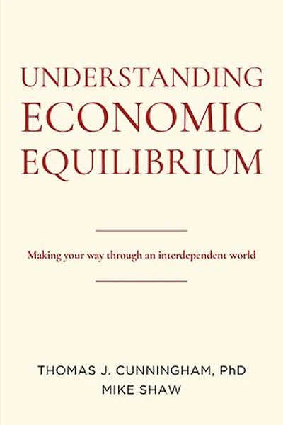 Understanding Economic Equilibrium: Making Your Way Through an Interdependent World