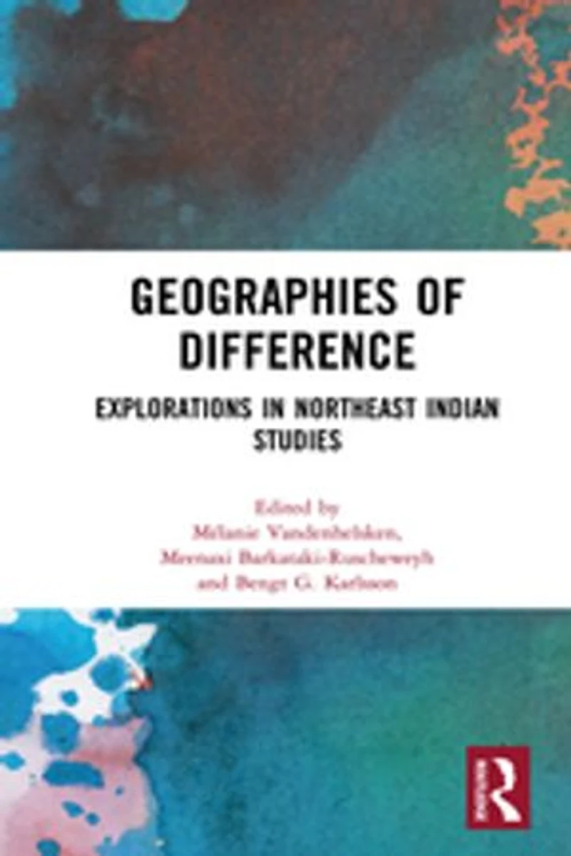 Geographies of Difference: Explorations Northeast Indian Studies