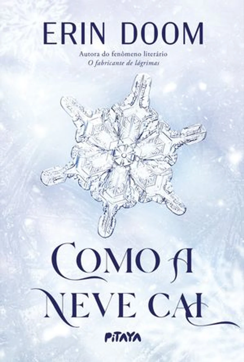 Como a neve cai – Da mesma autora do fenômeno literário "O fabricante de lágrimas"
