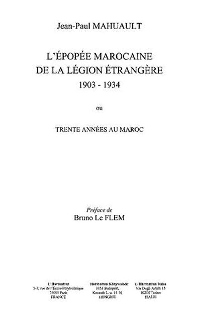 Epopée marocaine de la légion étrangère 1903-1934