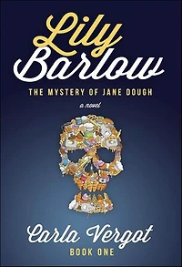 Lily Barlow Book One: The Mystery of Jane Dough