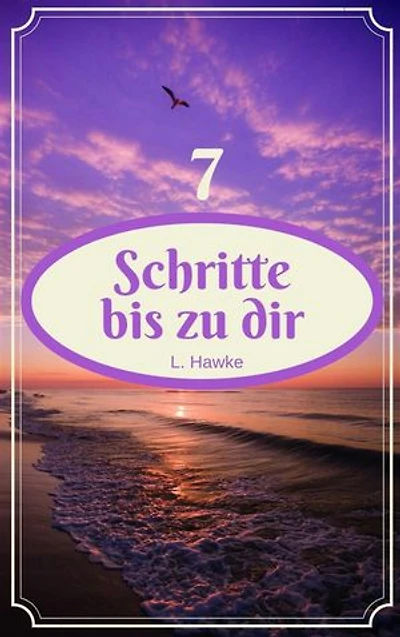 7 Schritte bis zu dir: Gay Romance