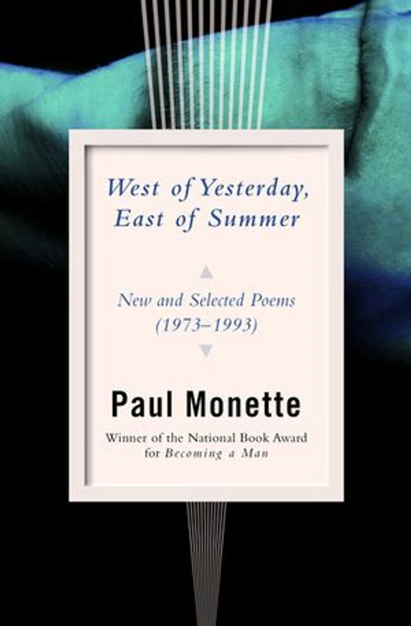 West of Yesterday, East of Summer: New and Selected Poems (1973–1993)