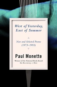 West of Yesterday, East of Summer: New and Selected Poems (1973–1993)