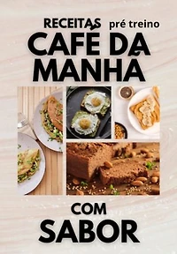 12 Receitas Fitness Para O Café Da Manhã Pré-treino