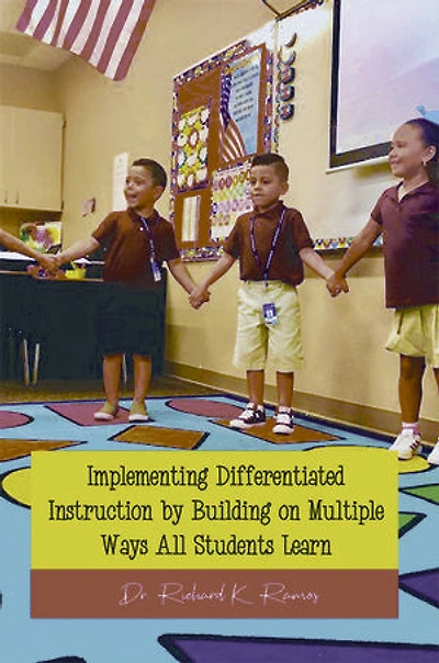 Implementing Differentiated Instruction by Building on Multiple Ways All Students Learn