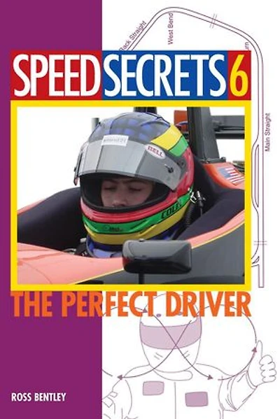 Speed Secrets 6: The Perfect Driver: The Perfect Driver