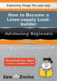 How to Become a Linen-supply Load-builder