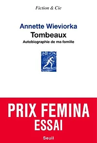 Tombeaux: autobiographie de ma famille