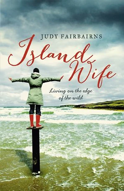 Island Wife: living on the edge of the wild