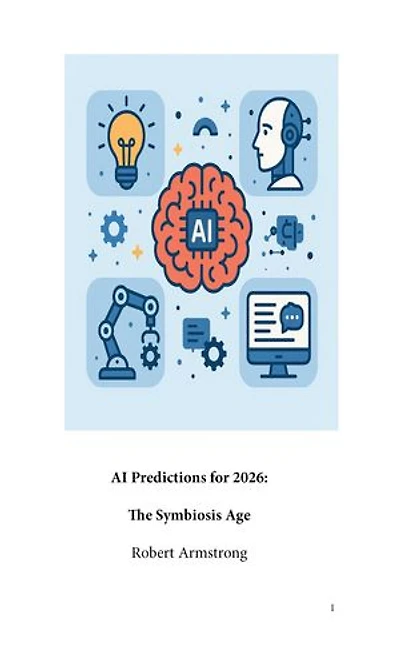 AI Predictions For 2026: The Symbiosis Age