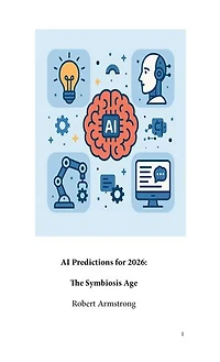 AI Predictions For 2026: The Symbiosis Age