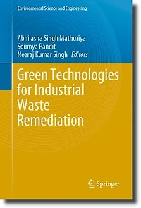 Green Technologies for Industrial Waste Remediation