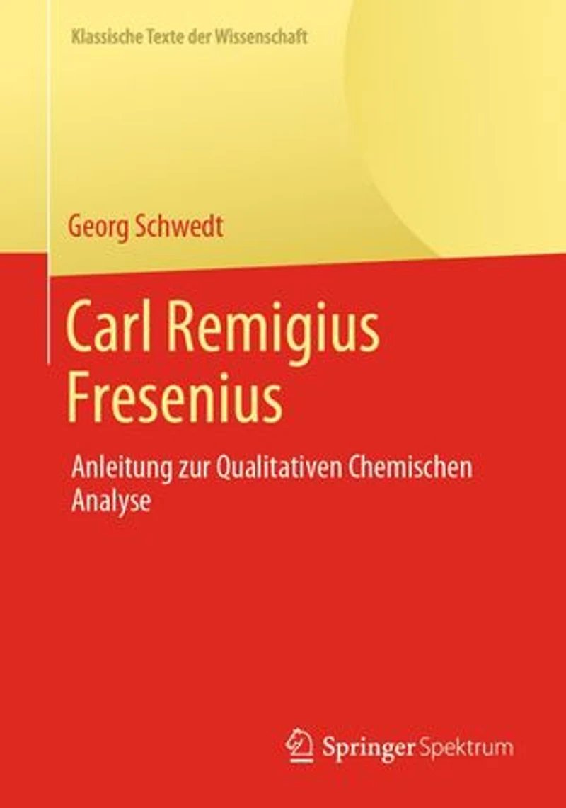 Carl Remigius Fresenius: Anleitung zur Qualitativen Chemischen Analyse