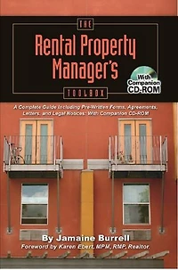 The Rental Property Manager's Toolbox A Complete Guide Including Pre-Written Forms, Agreements, Letters, and Legal Notices: With Companion CD-ROM