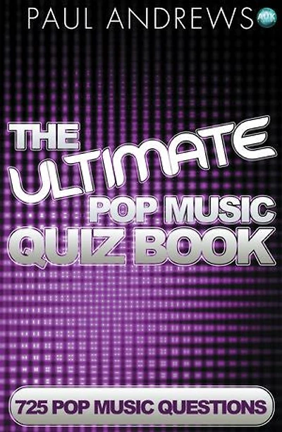 The Ultimate Pop Music Quiz Book