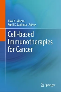 Cell-based Immunotherapies for Cancer
