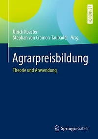 Agrarpreisbildung: Theorie und Anwendung