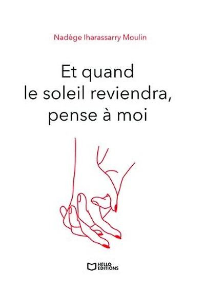 Et quand le soleil reviendra, pense à moi: Tome II