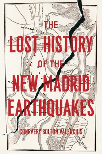 the Lost History of New Madrid Earthquakes