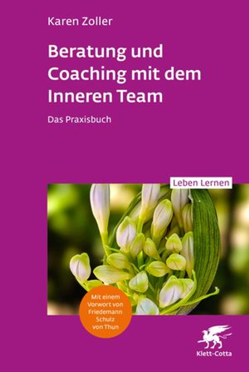 Beratung und Coaching mit dem Inneren Team: Das Praxisbuch