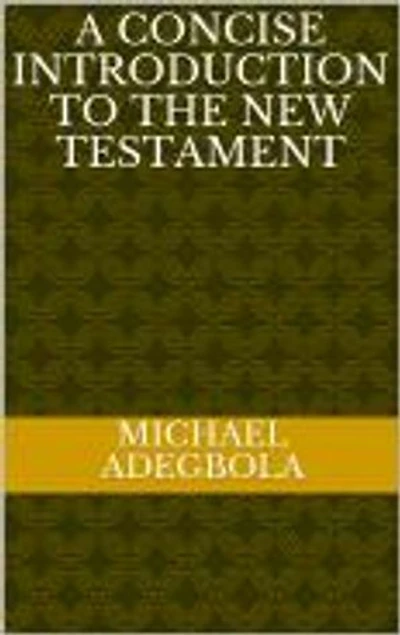 A Concise Introduction to the New Testament