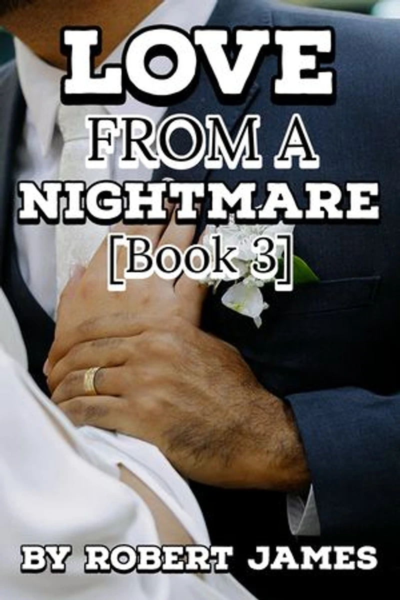 LOVE FROM A NIGHTMARE (BOOK 3): Enemies To Lovers Romance Thriller