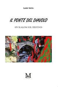 Il ponte del diavolo: In slalom sul destino