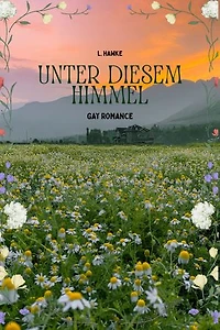 Unter diesem Himmel: Gay Romance