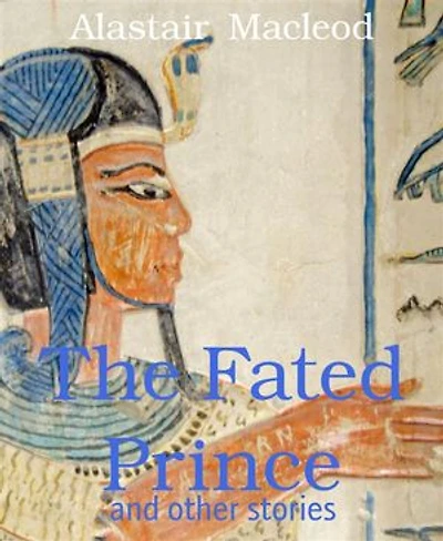 The Fated Prince: and other stories