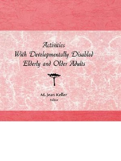 Activities With Developmentally Disabled Elderly and Older Adults
