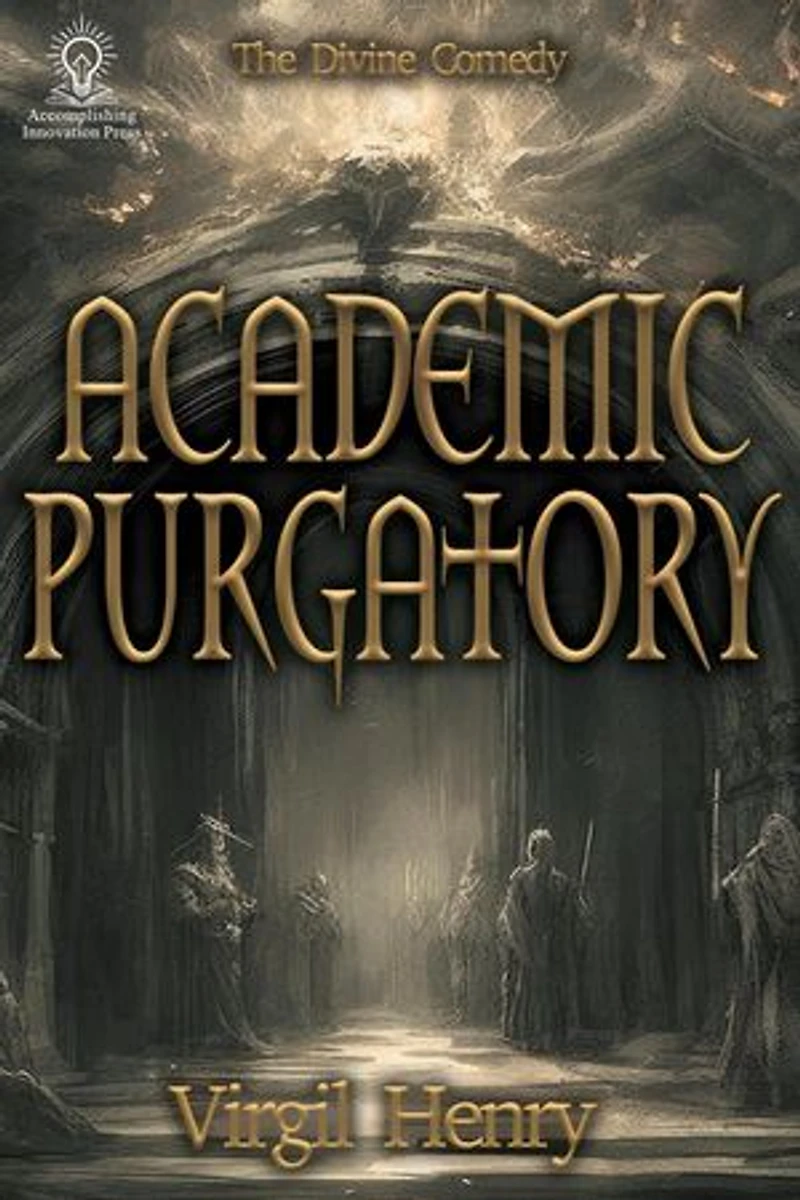 Academic Purgatory: Stuck in the Middle: The Divine Comedy, #2