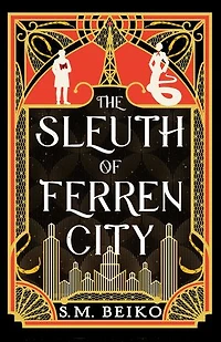 The Sleuth of Ferren City: Brindlewatch Quintet, Book Three