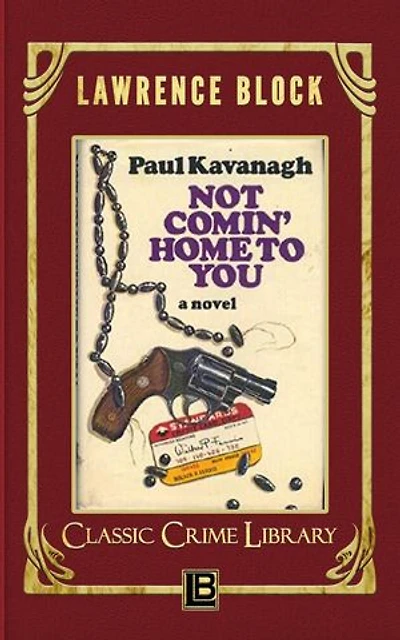 Not Comin' Home to You: The Classic Crime Library, #8