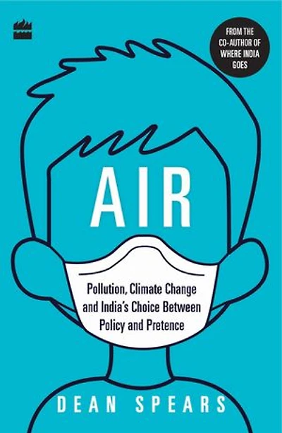 Air: Pollution, Climate Change and India's Choice Between Policy Pretence