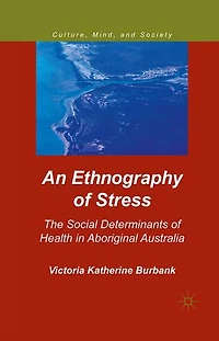 An Ethnography of Stress: The Social Determinants Health Aboriginal Australia