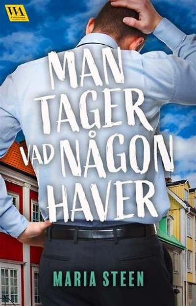 Man tager vad någon haver