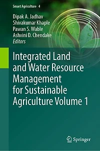 Integrated Land and Water Resource Management for Sustainable Agriculture Volume 1