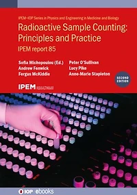 Radioactive Sample Counting: Principles And Practice: Ipem Report 85