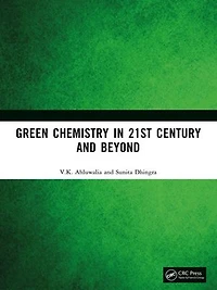 Green Chemistry 21st Century and Beyond