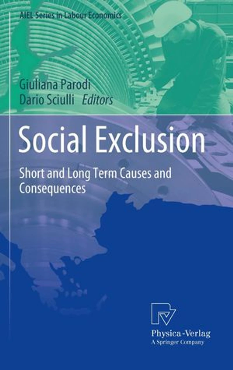 Social Exclusion: Short and Long Term Causes Consequences