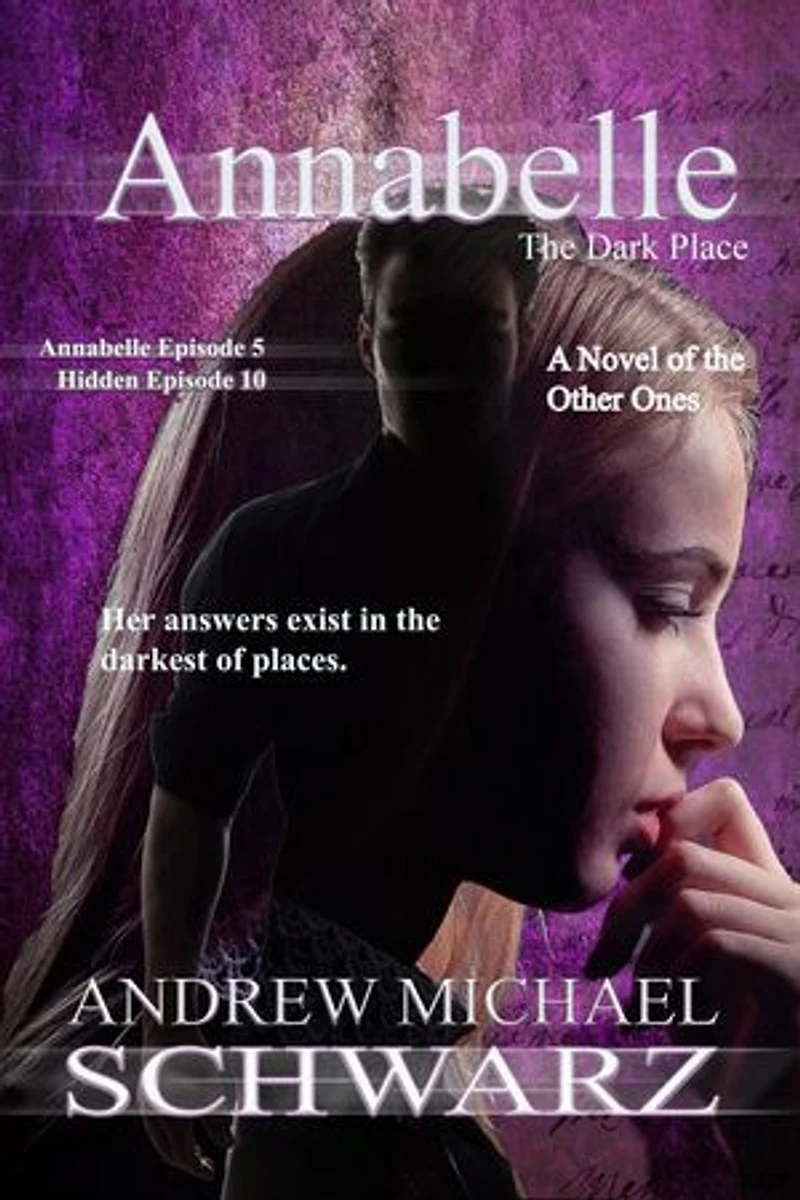 Annabelle: The Dark Place: The Hidden, #10