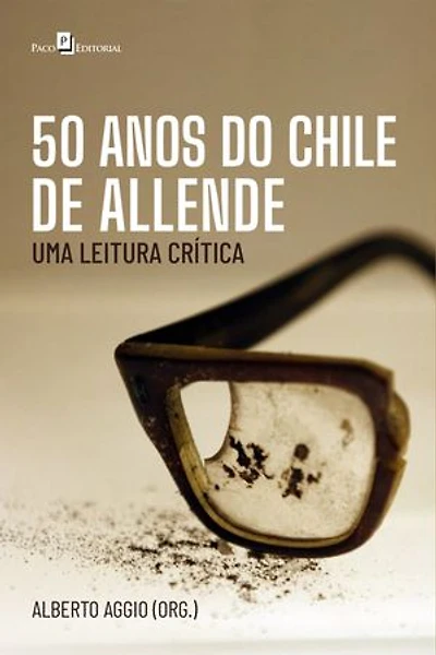 50 anos do Chile de Allende: Uma leitura crítica