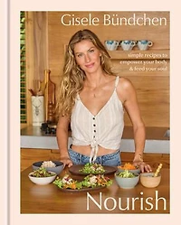 Nourish: Simple Recipes to Empower Your Body and Feed Soul: A Healthy Lifestyle Cookbook