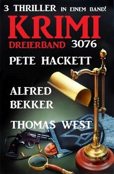 Krimi Dreierband 3076 - 3 Thriller in einem Band