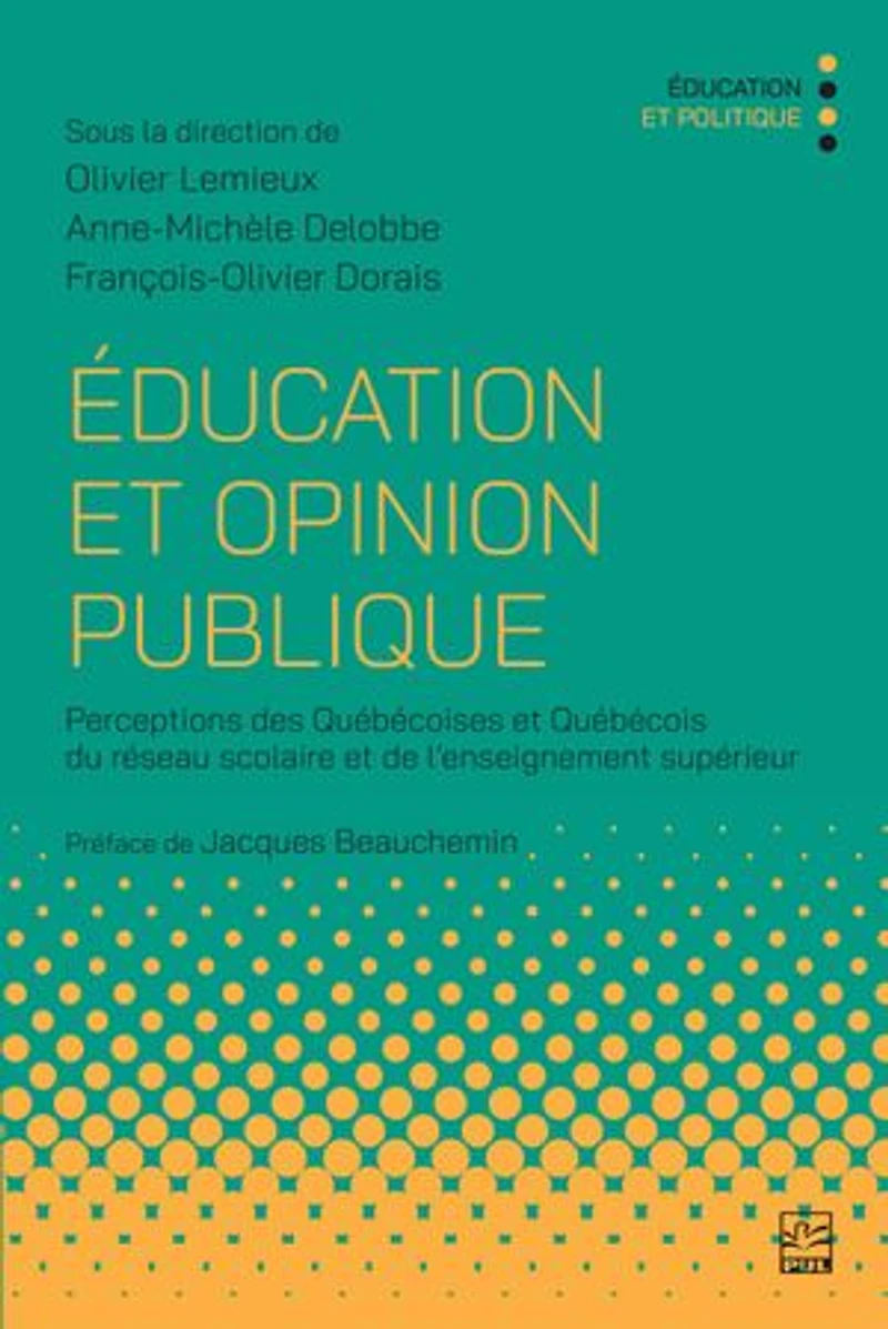 Éducation et opinion publique: Perceptions des Québécoises Québécois du réseau scolaire de l’enseignement supérieur