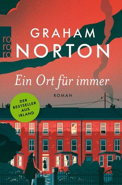 Ein Ort für immer: «Graham Nortons bester Roman bisher.» (The Sunday Post)