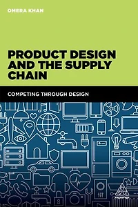 Product Design and the Supply Chain: Competing Through